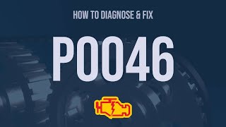 How to Diagnose and Fix P0046 Engine Code  OBD II Trouble Code Explain [upl. by Onitsuaf]