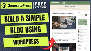 How to Create a Blog using WordPress in 2024  GeneratePress Free Theme Design [upl. by Tiny]