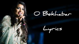 O Bekhabar Lyrics  Shreya Ghoshal  Akshay Kumar  Aishwarya Rai [upl. by Valencia]