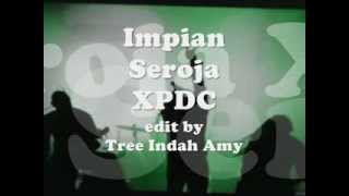 Impian Seroja  XPDC Lirik [upl. by Eirellam640]