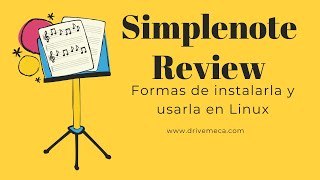 Simplenote Review  Formas de instalarla y usarla en Linux [upl. by Einnel]