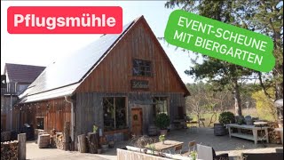 Die Pflugsmühle  EventScheune mit Biergarten und Übernachtungsmöglichkeit für Wohnmobile [upl. by Nevi]