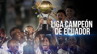 LIGA EL NUEVO CAMPEÓN DEL FÚTBOL ECUATORIANO EL DOBLETE DE UN AÑO INOLVIDABLE [upl. by Wildon]