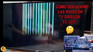 🤖​ TV SIRAGON 43 LED pantalla con rallas de colores como lo resolvi  tecnica facil y rapida 🤖​ [upl. by Xuagram]