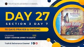 DAY 27 MFM 70 DAYS PRAYER amp FASTING 2024 PROGRAMME 70 DAYS OF DEEP DELIVERANCE SECTION 2 DAY 7 [upl. by Ticknor]