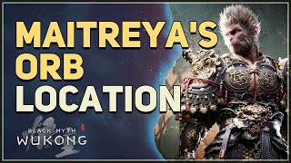 Maitreyas Orb Location Black Myth Wukong [upl. by Arataj]