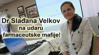 DR SLAĐANA VELKOV NA UDARU FARMACEUTSKE MAFIJE [upl. by Akinam]