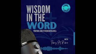 Wisdom in the Word  James 5 amp Proverbs 8 [upl. by Egedan]