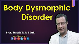 Body Dysmorphic Disorder BDD Dysmorphophobia [upl. by Ytsrik]