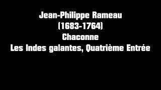 JeanPhilippe Rameau quotChaconnequot Les Indes galantes Quatrième Entrée [upl. by Guria]