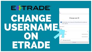 How to Change Username on Etrade 2022 [upl. by Annoyik]