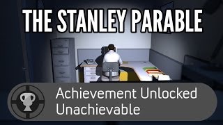 HOW TO GET THE STANLEY PARABLE UNACHIEVABLE ACIEVEMENT [upl. by Atnohs]