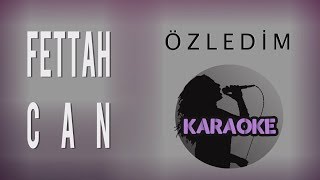 Fettah Can  Özledim Karaoke Video [upl. by Aitrop]