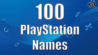 TOP 100 PLAYSTATION NAMES SO FAR [upl. by Atsiuqal]