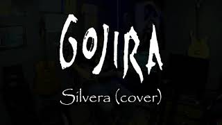 Silvera  Gojira Cover [upl. by Peer]