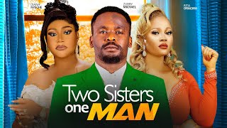 TWO SISTERS ONE MAN FULL MOVIE  ZUBBY MICHAEL DIANA NYECHE 2024 Latest Nollywood Movie [upl. by Marchelle720]