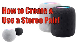 How to Create and Use a HomePod Stereo Pair [upl. by Auhsej]