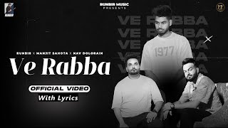 Ve Rabba Official Lyrical Video  RUNBIR  MANJIT SAHOTA  NAV DOLORAIN  Latest Punjabi Song 2024 [upl. by Barde]