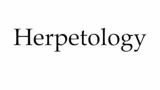 How to Pronounce Herpetology [upl. by Mcclure]