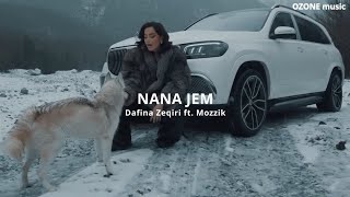 Dafina Zeqiri ft Mozzik  NANA JEM REMIX [upl. by Niatsirhc159]