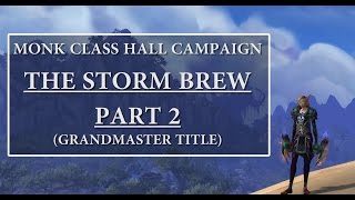 Legion Monk Class Mission Campaign  The Storm Brew Part 2 [upl. by Tova]