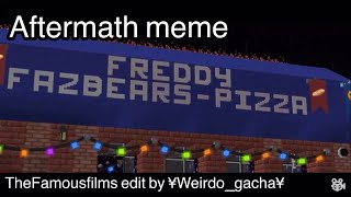 Aftermath meme TheFamousfilms edit [upl. by Riedel]