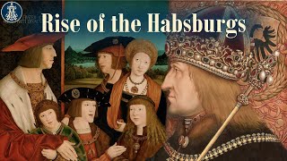 12 The Rise of the Habsburgs [upl. by Gnes]