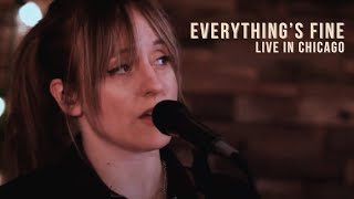 Everythings Fine Live in Chicago [upl. by Lleral]