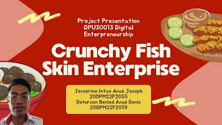 PROJECT PRESENTATION Crunchy Fish Skin Enterprise By Defurson Beniod and Jesserine Intan [upl. by Asselim]