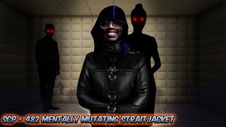 The Unsettling Secrets of SCP482s Mentally Mutating Straitjacket  Scp Reaction 05 [upl. by Ataner965]