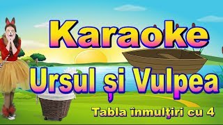 Dilu Dila TV Ursul si vulpea karaoke tabla inmultirii cu 4 [upl. by Ifill]