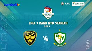 LIGA 3 BANK NTB SYARIAH ASPROV PSSI NTB 2023 PERSEBI VS HAMZANWADI [upl. by Asillim]