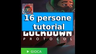 LockDown Protocol 16 persone tutorial [upl. by Markiv]