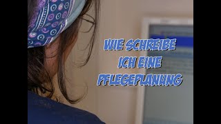 Wie schreibe ich eine Pflegeplanung  Pflege Kanal [upl. by Inoliel]