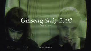 Yung Lean  Ginseng Strip 2002 Slowed [upl. by Ardeth868]