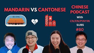 Chinese Podcast 80 Mandarin VS Cantonese Speaking 普通话VS粤语广东话 [upl. by Lillith506]