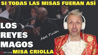 ▶️ CANTANTE ESPAÑOL REACCIONA✅ ABEL PINTOS LOS REYES MAGOS ✴ MISA CRIOLLA [upl. by Lupien]