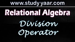 Relational Algebra 6  Division Operator [upl. by Richmal]