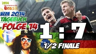 BRASILIEN 1  7 DEUTSCHLAND  Historischer Sieg WM2014  WM Tagebuch VLOG 14  HALBFINALE [upl. by Esilana]