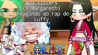 Boa sisters  Margareth reagindo ao Rap do Luffy GEAR 5  JOY BOY Gacha Club One piece react [upl. by Dorene]