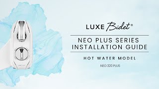 LUXE Bidet  NEO Plus Standard Installation Hot Water Model NEO 320 Plus [upl. by Anaerol]