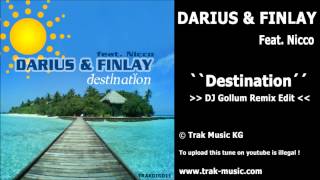 Darius amp Finlay feat Nicco  Destination Dj Gollum Remix Edit [upl. by Friedly]