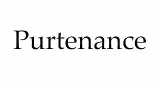 How to Pronounce Purtenance [upl. by Gnem]