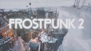 Frozen world ♦ Frostpunk 2 Walkthrough [upl. by Keese]