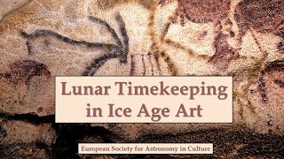 Archeoastronomy  Lunar Timekeeping  European Society for Astronomy in Culture SEAC Conf  2022 [upl. by Corbet]