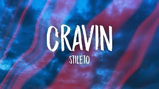 Stileto  Cravin Lyrics ft Kendyle Paige [upl. by Adoree]