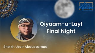 Tahajjud Live  Sheikh Uzair Abdussamad  Night 30 [upl. by Maurizio]