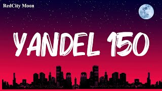 Yandel Feid  Yandel 150 LetraLyrics [upl. by Eugenle942]