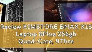 Review KIMSTORE BMAX X15 Laptop 8Plus 256gb QuadCore 4Threads Intel 9th Gen UHD 10000mAh [upl. by Alimaj908]