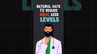 Natural Ways To Reduce Uric Acid Levels [upl. by Dempsey808]